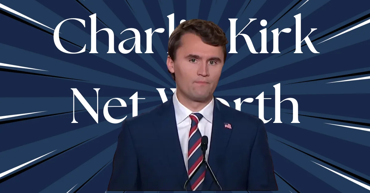 Charlie Kirk Net Worth: Financial Success, Media Influence, and Political Ambitions