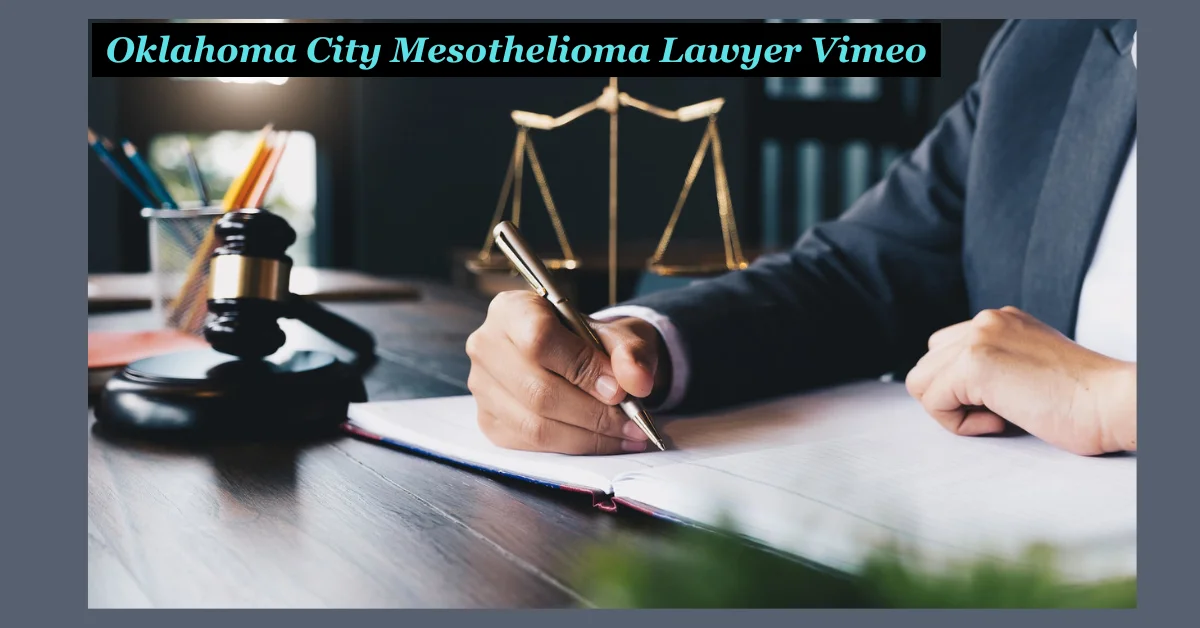 Oklahoma City Mesothelioma Lawyer Vimeo: Your Guide to Finding Expert Legal Help