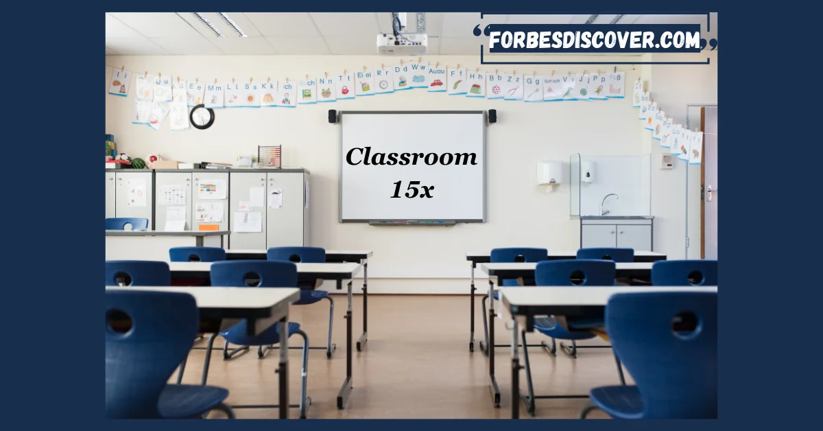 Classroom 15x: The Future of Interactive Learning